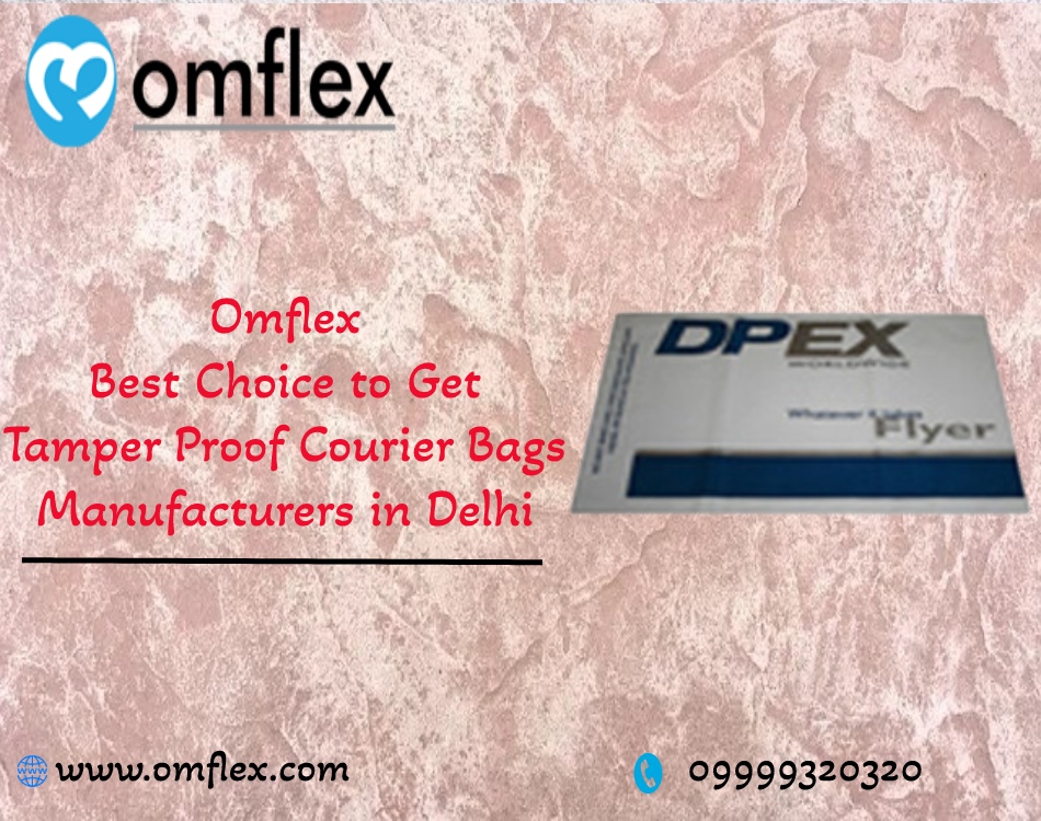 Tamper Proof Courier Bags Manufacturers | Omflex