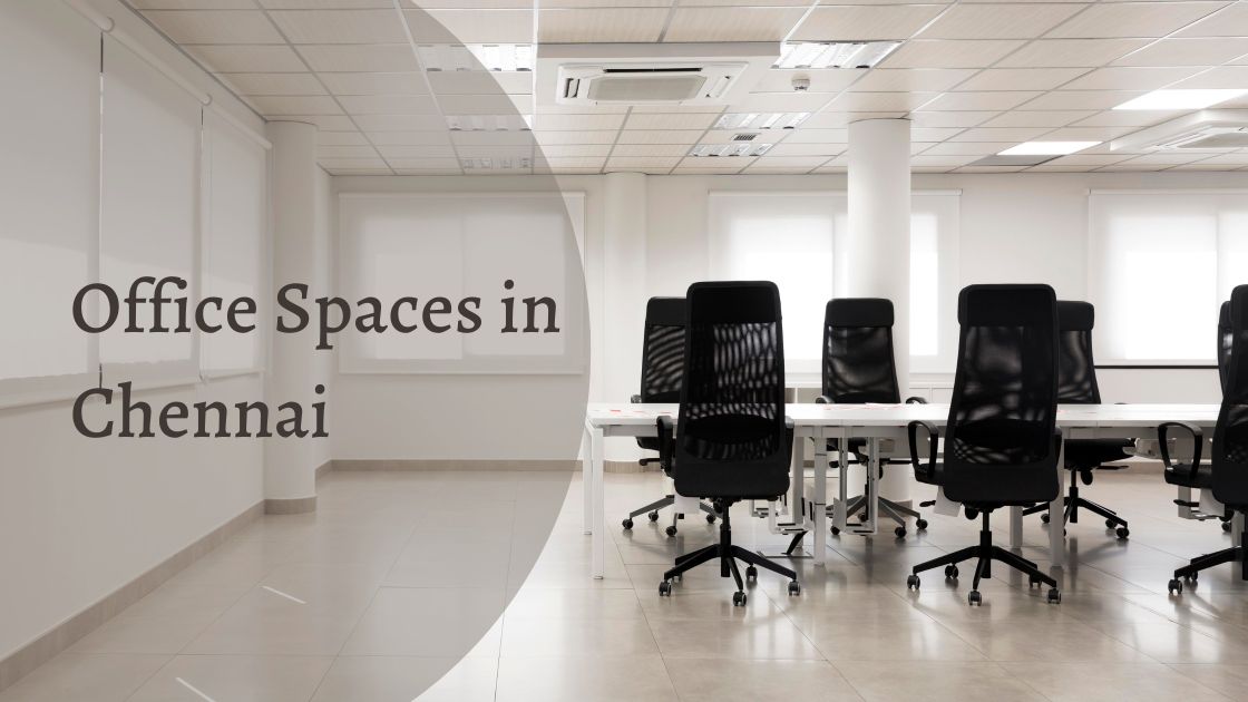 Office Space for Rent in Chennai City