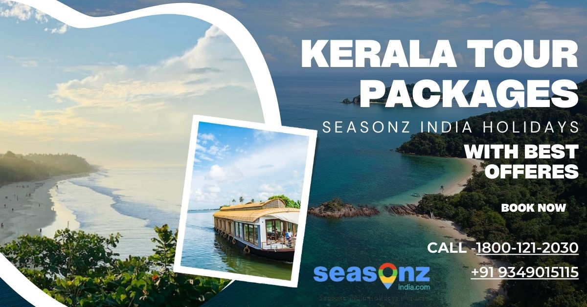 Best Kerala Tour Packages From Seasonz India Holidays